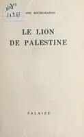 Le lion de Palestine, Suivi de Les pommes d'immortalité