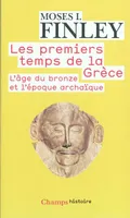 Les Premiers Temps de la Grèce, L'âge du bronze et l'époque archaïque