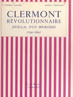 Clermont révolutionnaire, Journal d'un bourgeois, 1790-1800