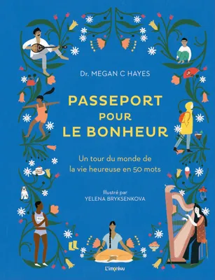 Passeport pour le bonheur, Un tour du monde du bonheur en 50 mots