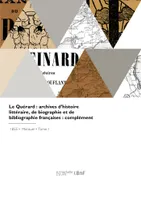 Le Quérard, archives d'histoire littéraire, de biographie et de bibliographie françaises