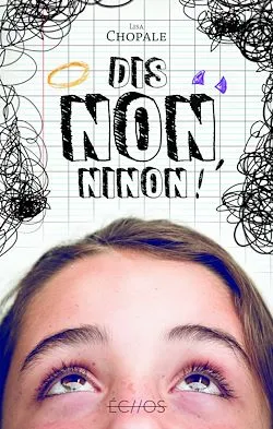 Dis-non, Ninon !