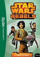 5, Star Wars Rebels 05 - A l'épreuve du danger