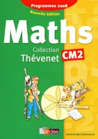 Thévenet Mathématiques CM2 2009 Manuel de l'élève, CM2