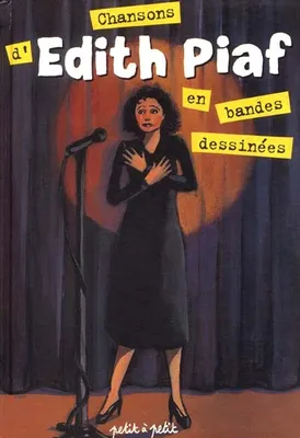 Chansons d'Edith Piaf en bandes dessinées.