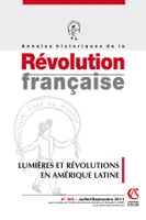 Annales historiques de la Révolution française nº 365 (3/2011), Lumières et révolutions en Amérique Latine