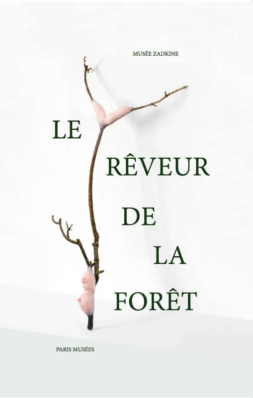 Livres Arts Catalogues d'exposition Reveur de la foret (Le) Paul Sztulman, Baptiste Morizot, Jérôme Godeau, Noëlle Chabert, Jeanne Brun