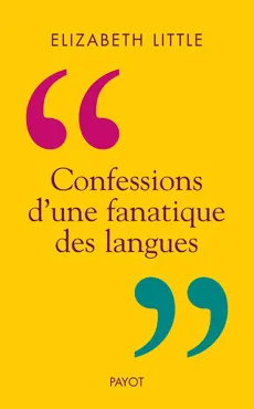 CONFESSIONS D'UNE FANATIQUE DES LANGUES
