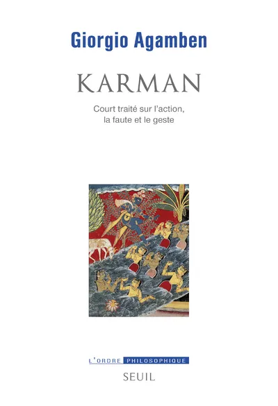 Livres Sciences Humaines et Sociales Philosophie Karman, Court traité sur laction, la faute et le geste Giorgio Agamben