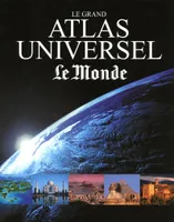 Le grand atlas universel Le Monde