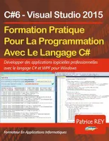 Formation pratique pour la programmation avec le langage C#, avec Visual Studio 2015