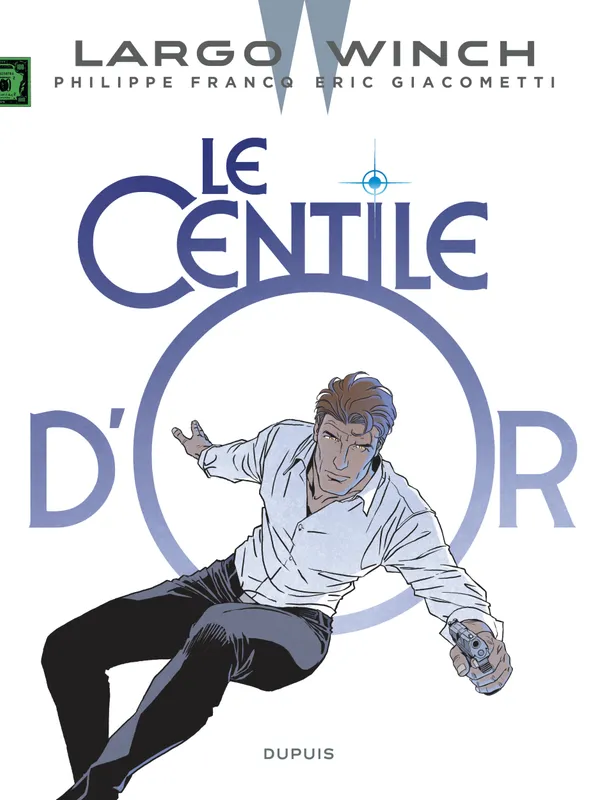 Livres BD BD adultes 24, Largo Winch - Tome 24 - Le Centile d'or Eric Giacometti