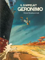 Il s'appelait Geronimo, -
