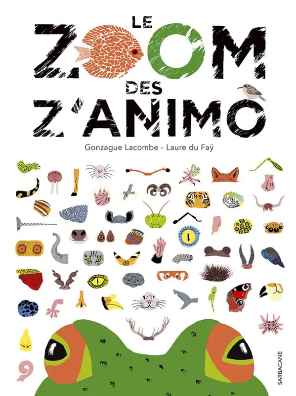 Le zoom des z'animaux Gonzague Lacombe