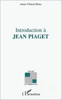 INTRODUCTION A JEAN PIAGET