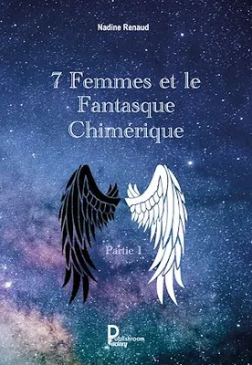 7 Femmes et le Fantasque Chimérique - Partie 1