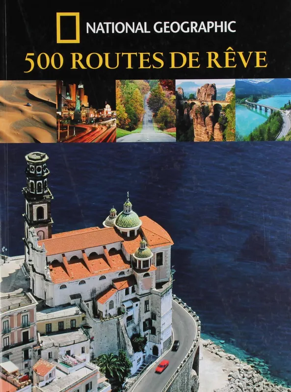 Livres Loisirs Voyage Beaux livres 500 routes de reve National geographic society