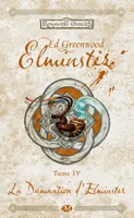 4, Elminster, T4 : La Damnation d'Elminster, Elminster, T4