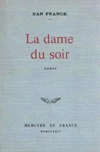 La dame du soir, roman Dan Franck