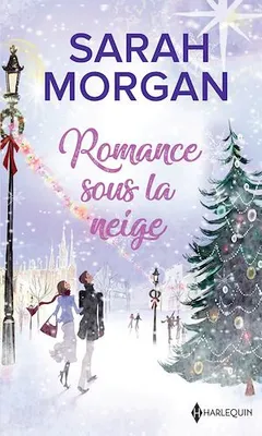 Romance sous la neige, Un Noël dans ses bras - Un enfant pour Noël