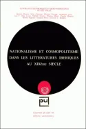 Nationalisme et cosmopolitisme dans les littératures ibériques au XIXe siècle