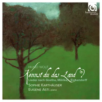 CD / Wolf / Kennst Du Das Land? / Hugo Wolf / Sophie Kar