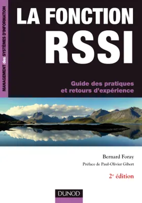 La fonction RSSI - Guide des pratiques et retours d'expérience - 2e édition, Guide des pratiques et retours d'expérience
