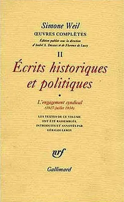Œuvres complètes / Simone Weil... ., 1, L'engagement syndical (1927-1934), Œuvres complètes (Tome 2 Volume 1)-Écrits historiques et politiques), Écrits historiques et politiques 1