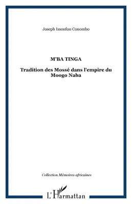 M'Ba Tinga, Tradition des Mossé dans l'empire du Moogo Naba