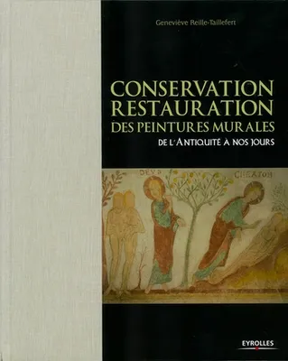 Conservation-restauration des peintures murales, De l'Antiquité à nos jours.