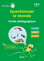 Les Cahiers Istra Questionner le monde CE2 - Guide pédagogique - Ed. 2017