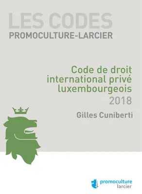 Code Promoculture-Larcier - Code de droit international privé luxembourgeois