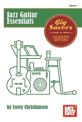 Jazz Guitar Essentials, Gig Savers Complete Edition