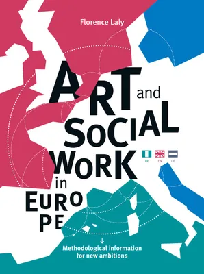 Art And Social Work In Europe, Methodological Information For New...