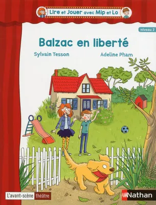 Lire et Jouer avec Mip et Lo - Pièce 2 Cycle 3 - Balzac en liberté