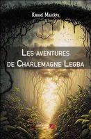 Les aventures de Charlemagne Legba