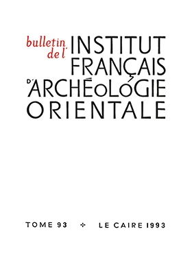 Bulletin de l'institut français d'archeologie orientale t93