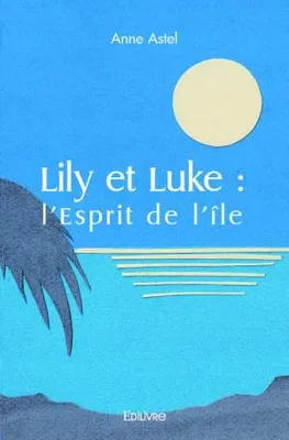 Lily et luke, L'esprit de l'île