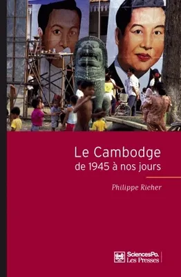 Le Cambodge de 1945 à nos jours, 2e édition augmentée et actualisée