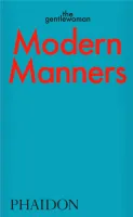 MODERN MANNERS, INSTRUCTIONS FOR LIVING FABULOUSLY WELL