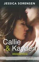 Callie & Kayden, Callie et Kayden - Tome 2 - Rédemption