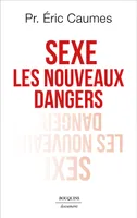 Sexe - Les Nouveaux Dangers