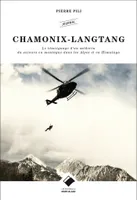Chamonix Langtang, Le témoignage d'un médecin du secours en montagne dans les Alpes et en Himalaya