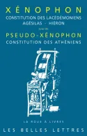 Constitution des Lacédémoniens, Agésilas - Hiéron, Suivi de Pseudo-Xénophon, Constitution des Athéniens
