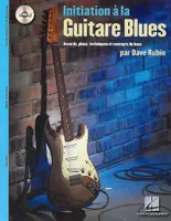 Initiation à la Guitare Blues, Accords, plans, techniques et concepts de base