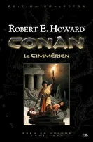 1, CONAN LE CIMMERIEN PREMIER VOLUME 1932-1933 COLLECTOR