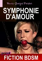 Symphonie d’Amour [Fiction BDSM]