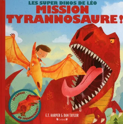 Les super dinos de Léo - mission tyrannosaure ! E. T. Harper, Dan Taylor
