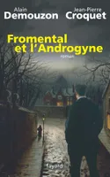 Fromental et l'Androgyne, roman
