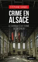 Crime en Alsace, Le carreau était fermé de l'intérieur
